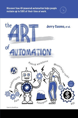 The Art of Automation: Discover How Ai-Powered Automation Helps People Reclaim Up to 50% of Their Time at Work foto