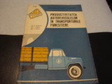 Productivitatea autovehiculelor in transporturile forestiere - 1969, Alta editura
