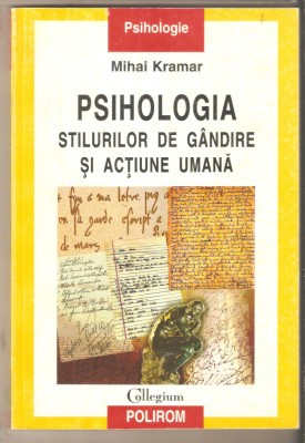 Psihologia stilurilor de gandire si actiune umana-Mihai Kramar foto