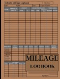 Mileage Log Book for Taxes: Mileage Odometer For Small Business And Personal Use Automotive Daily Tracking Miles Record Book / Odometer Tracker Lo