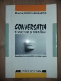 Conversatia Structuri si strategii- Liliana Ionescu-Ruxandoiu