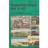 Transporturile ieri si azi