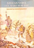 STEFAN VODA CEL MARE SI SFANT. ISTORISIRI SI CANTECE POPULARE-SIMION T. KIRILEANU-336613