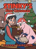 Stinky&#039;s First Christmas