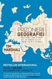 Prizonierii geografiei. Ediția 2025 - Paperback brosat - Tim Marshall - Litera