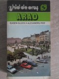 ARAD. GHID DE ORAS-EUGEN GLUCK, ALEXANDRU ROZ