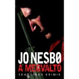 A megv&aacute;lt&oacute; - zsebk&ouml;nyv - Jo Nesbo