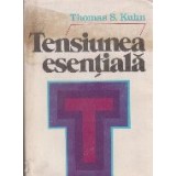 Tensiunea esentiala - Studii despre traditie si schimbare in stiinta
