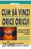 Cum sa vinzi orice oricui - Joe Girard