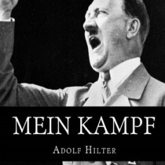 Mein Kampf: The Original, Accurate, and Complete English Translation