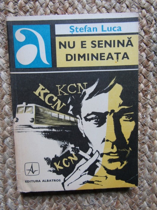Nu e senina dimineata - Stefan Luca