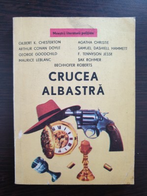CRUCEA ALBASTRA - Proza Scurta Politista foto