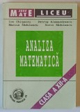 ANALIZA MATEMATICA , CLASA A XII - A , EDITIA A II - A de ION CHITESCU ... SORIN RADULESCU , 1997