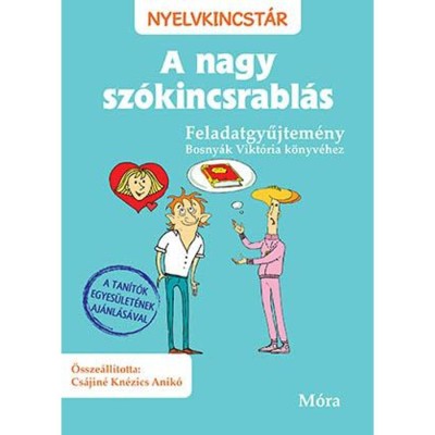 A nagy sz&amp;oacute;kincsrabl&amp;aacute;s - Feladatgyűjtem&amp;eacute;ny - Bosny&amp;aacute;k Vikt&amp;oacute;ria foto