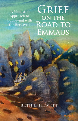 Grief on the Road to Emmaus: A Monastic Approach to Journeying with the Bereaved foto