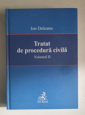 Tratat de procedura civila - Ion Deleanu - vol 2 foto