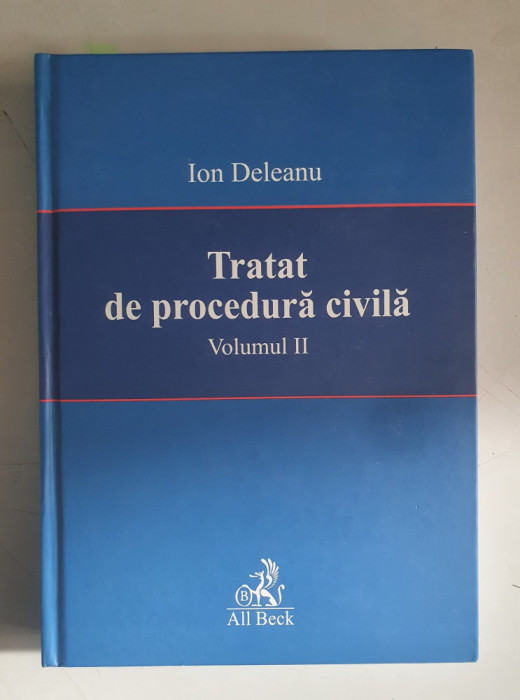 Tratat de procedura civila - Ion Deleanu - vol 2