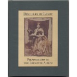 Disciples of Light: Photographs in the Brewster Album