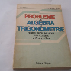 LIVIU PARSAN - PROBLEME DE ALGEBRA SI TRIGONOMETRIE PENTRU CLASELE IX SI X,