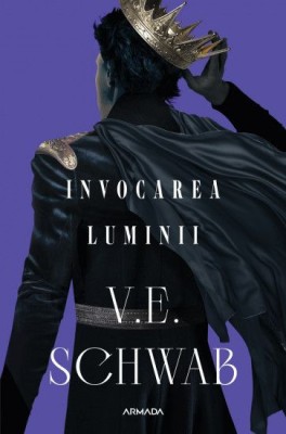 Invocarea Luminii (Trilogia CULORILE MAGIEI, partea a III-a) - V. E. Schwab foto