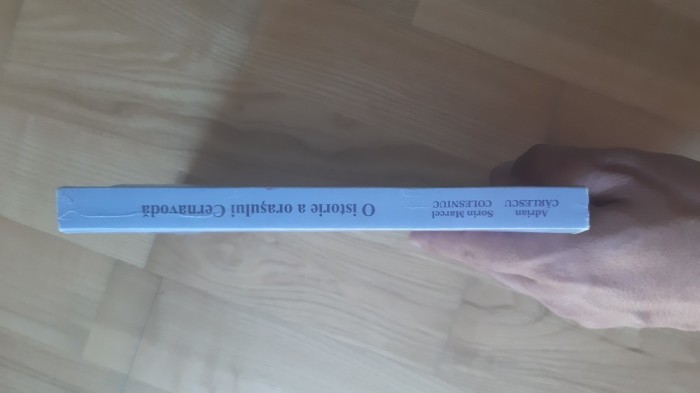 Adrian Carlescu , Sorin Marcel Colesniuc - O istorie a orasului Cernavoda (