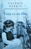 Valerie Perrin - Viata ca un film