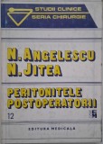 Peritonitele postoperatorii - Nicolae M. Angelescu, Nicolae Jitea