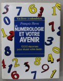 LA NUMEROLOGIE ET VOTRE AVENIR par FRANCOIS PARRA , 1992