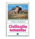 Mihai Radulescu - Civilizatia armenilor - 104512