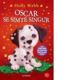 Oscar se simte singur - Holly Webb