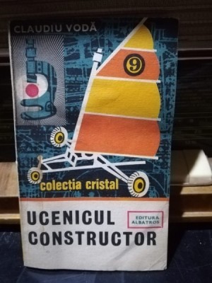 UCENICUL CONSTRUCTOR - CLAUDIU VODA foto