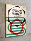 Masini, utilaje si instalatii in industria alimentara - Manual pentru licee industriale... - V. Setlacec