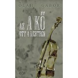 Az a kő ott a kertben - Ol&aacute;h G&aacute;bor