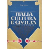 Italia. Cultura e civilta - 1980 - George Lazarescu (O87)