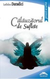 Calauzitorul de suflete - Ladislau Daradici