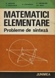 Cumpara ieftin Matematici elementare. Probleme de sinteza - 1983 - T. Precupanu (@D281)