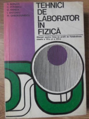 TEHNICI DE LABORATOR IN FIZICA. MANUAL PENTRU LICEE CU PROFIL FIZICA-CHIMIE, CLASELE A XI-A SI A XII-D. BORSAN, foto