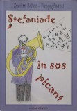 STEFANIADE IN SOS PICANT. EPIGRAME SI CATRENE EPIGRAMATICE-STEFAN BOBOC PUNGESTEANU-238163
