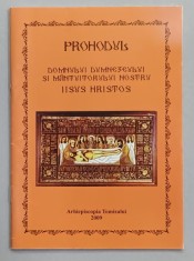 PROHODUL DOMNULUI DUMNEZEULUI SI MANTUITORULUI NOSTRU IISUS HRISTOS , ARHIEPISCOPIA TOMISULUI , 2009
