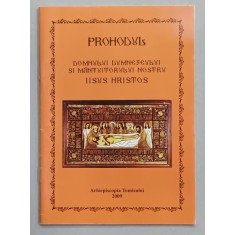 PROHODUL DOMNULUI DUMNEZEULUI SI MANTUITORULUI NOSTRU IISUS HRISTOS , ARHIEPISCOPIA TOMISULUI , 2009