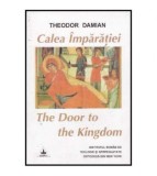 Theodor Damian - Calea Imparatiei - The Door to the Kingdom - 125736