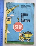 Cumpara ieftin CARTICICA VECHE - SOGER PE SANTIER / PROTECTIA MUNCII...INSP GEN AL MILITIEI