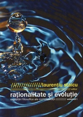 Rationalitate si evolutie/ Laurentiu Staicu foto