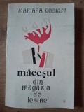 Macesul din magazia de lemne- Mariana Codrut