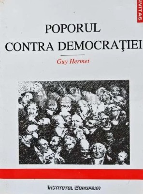 Poporul contra democratiei - 2002 - Guy Hermet (AC102) foto