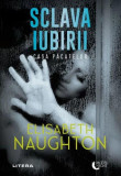 Sclava iubirii. Casa păcatelor (Vol. 2) - Paperback brosat - Elisabeth Naughton - Litera