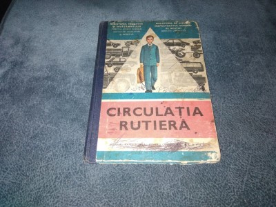 CIRCULATIA RUTIERA MANUAL EXPERIMENTAL PENTRU CLASELE A IX A SI A X A 1978 foto