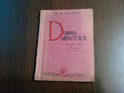 DOMNIA ARNAUTULUI - Al. P. Hajdeu - Tipografiile Romane Unite, 1936, 68 p. foto