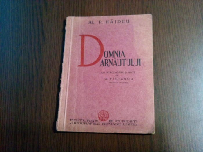 DOMNIA ARNAUTULUI - Al. P. Hajdeu - Tipografiile Romane Unite, 1936, 68 p.