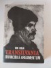 Ion Coja - Transilvania Invincibile argumentum, Athenaeum, Bucuresti 1990, Carte Istorie